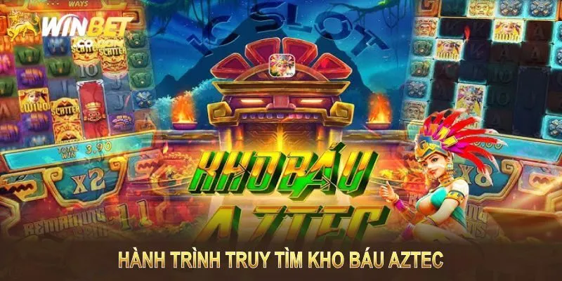 Kho Báu Aztec - Siêu Phẩm Nổ Hũ Đã Tay Đáng Trải Nghiệm